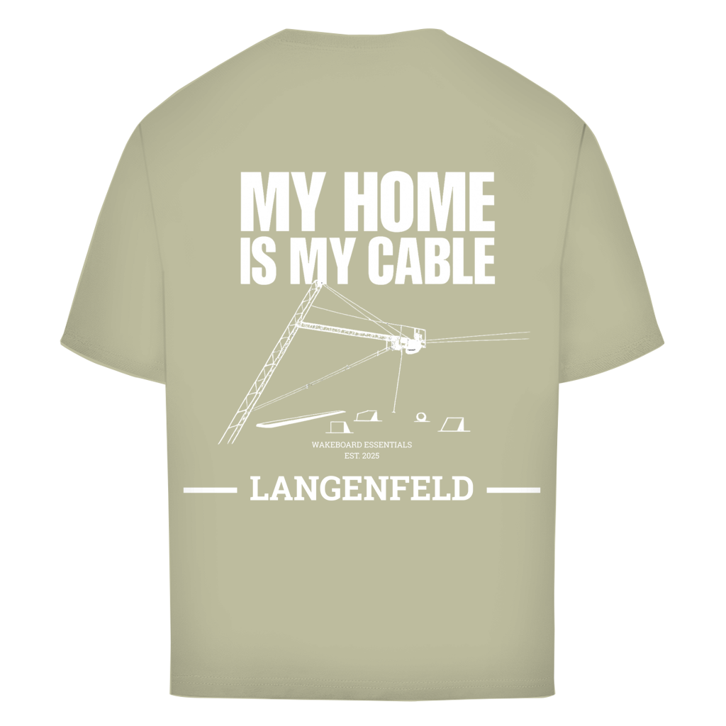 MY HOME IS MY CABLE - personalisierbares Oversize T-Shirt (Unisex)