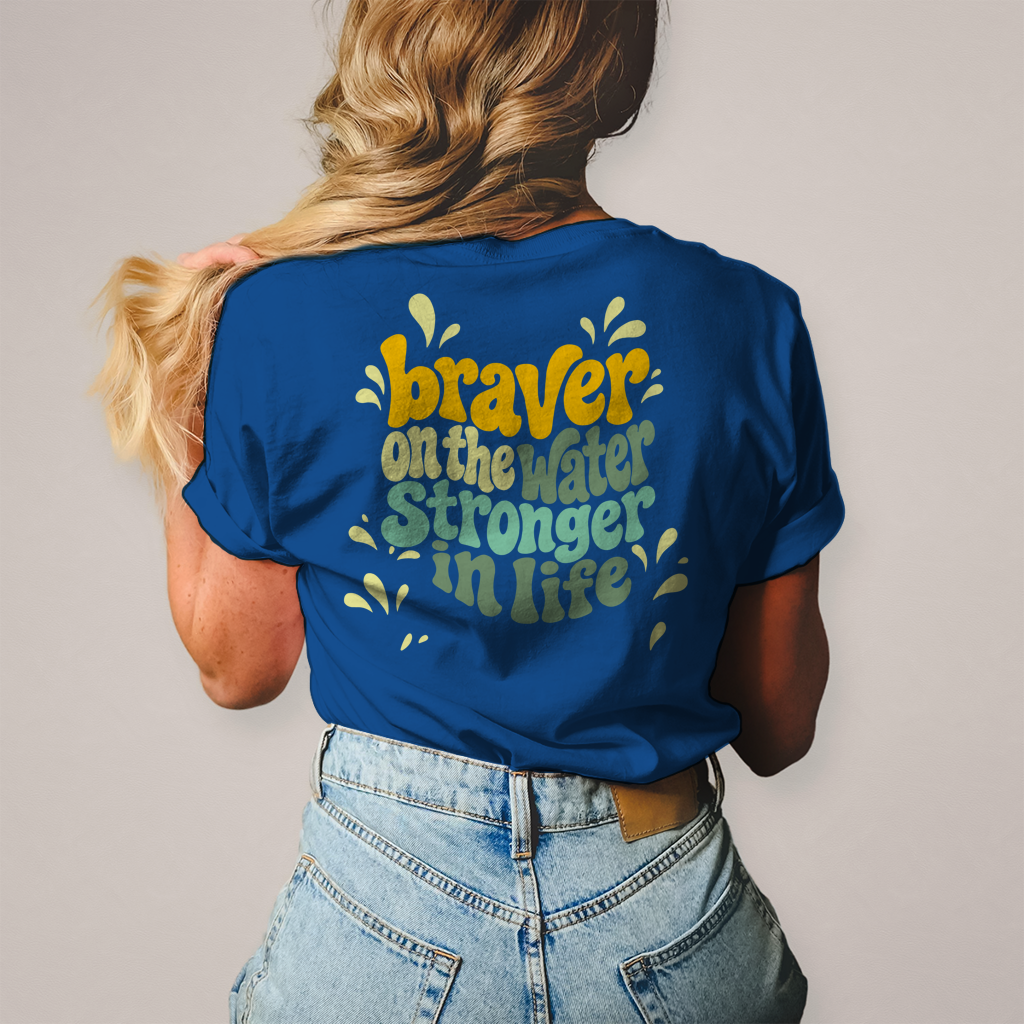 Braver On The Water Stronger in Life - T-Shirt (Damen)