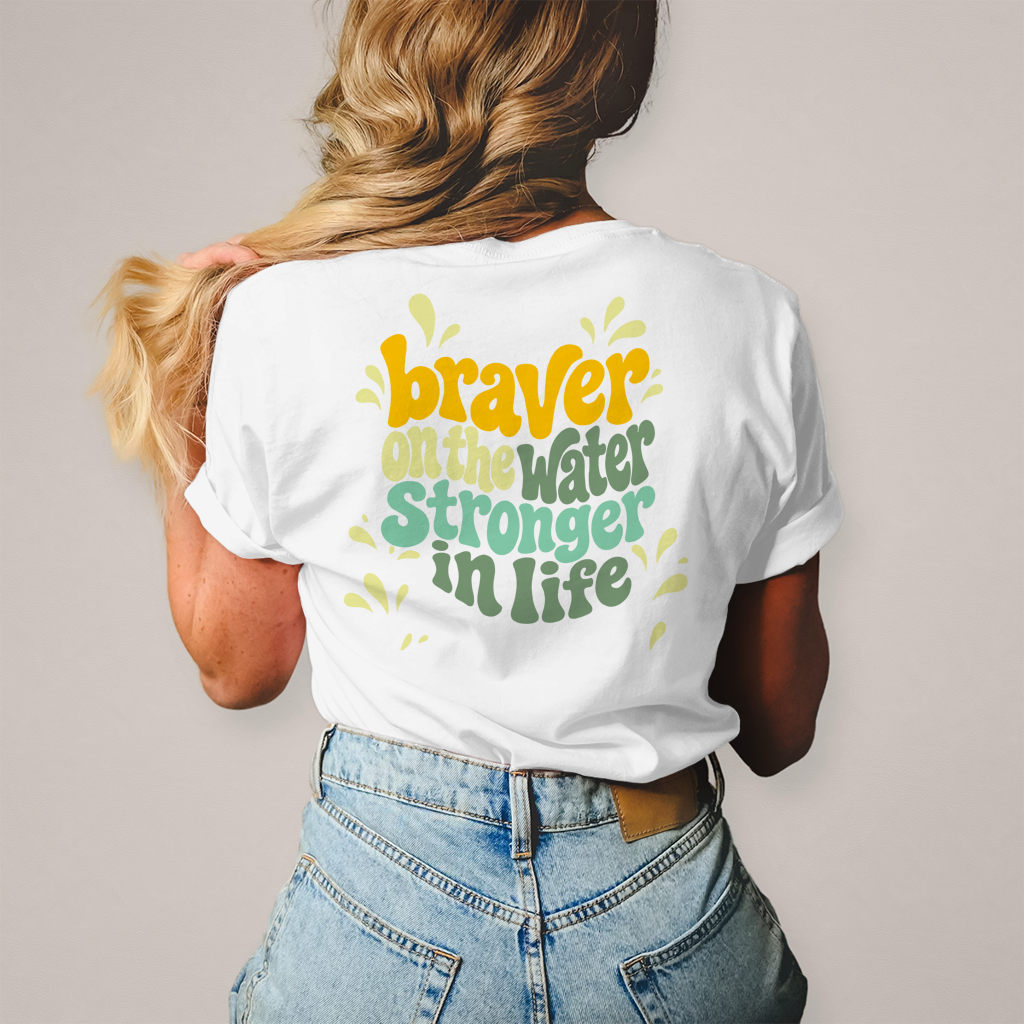 Braver On The Water Stronger in Life - T-Shirt (Damen)