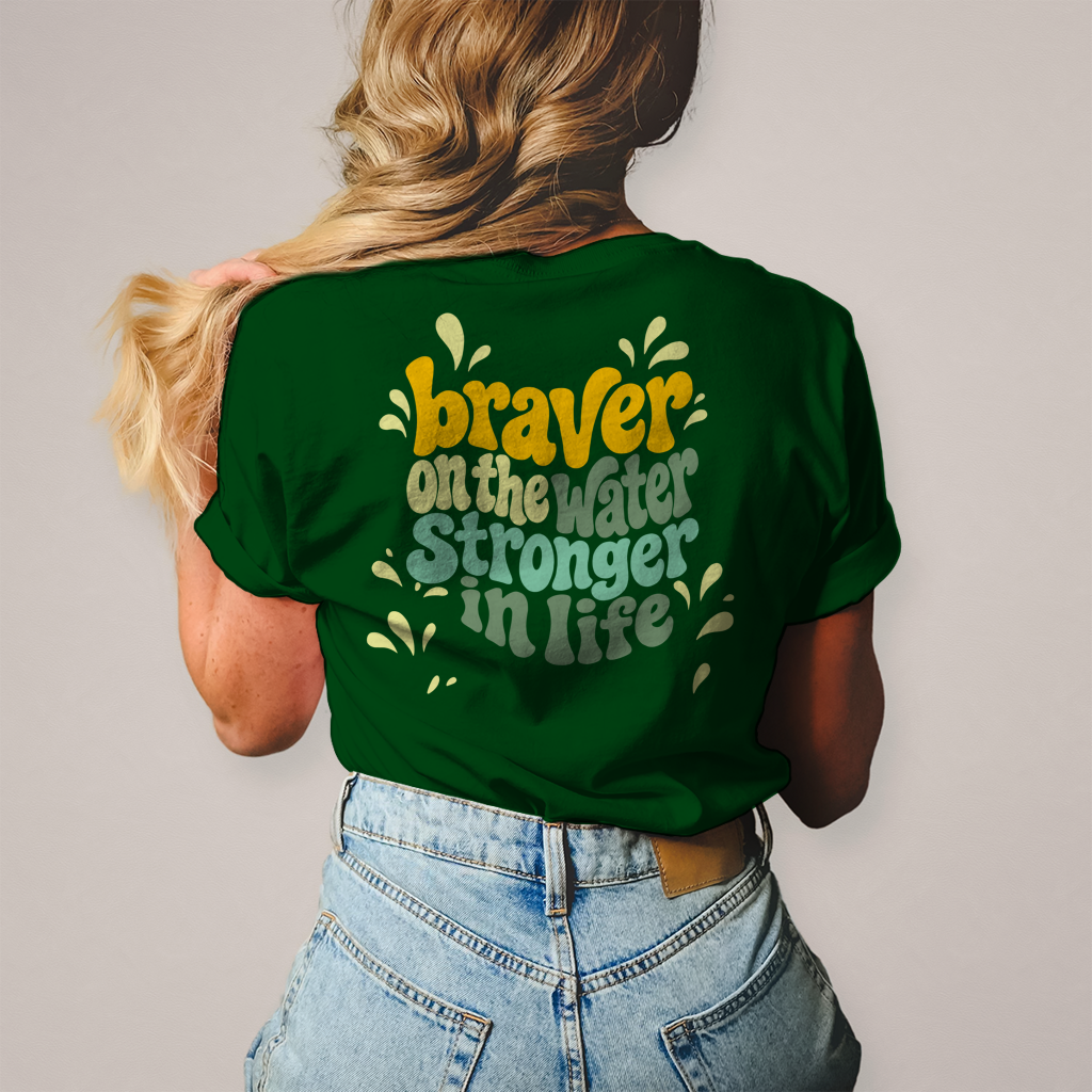 Braver On The Water Stronger in Life - T-Shirt (Damen)