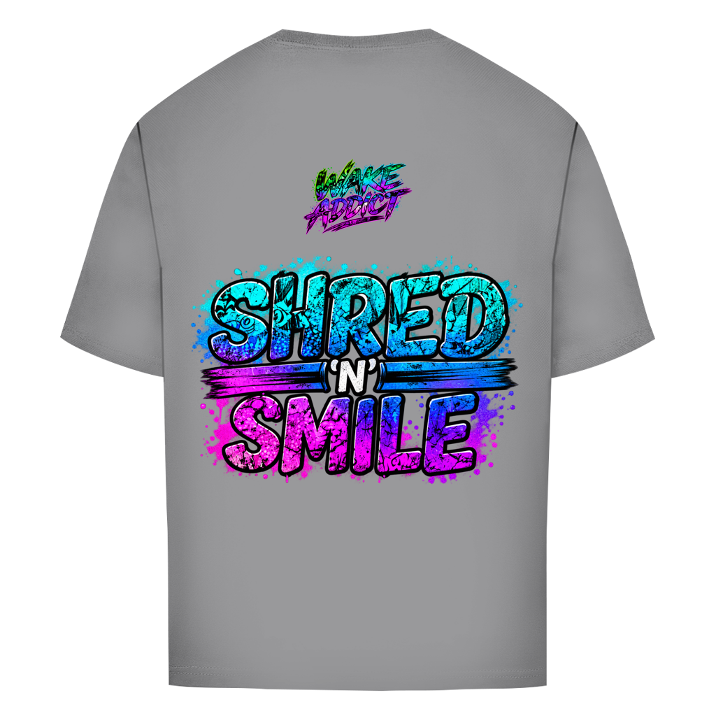 Shred 'N" Smile Wake Addict - Oversize T-Shirt (Unisex)
