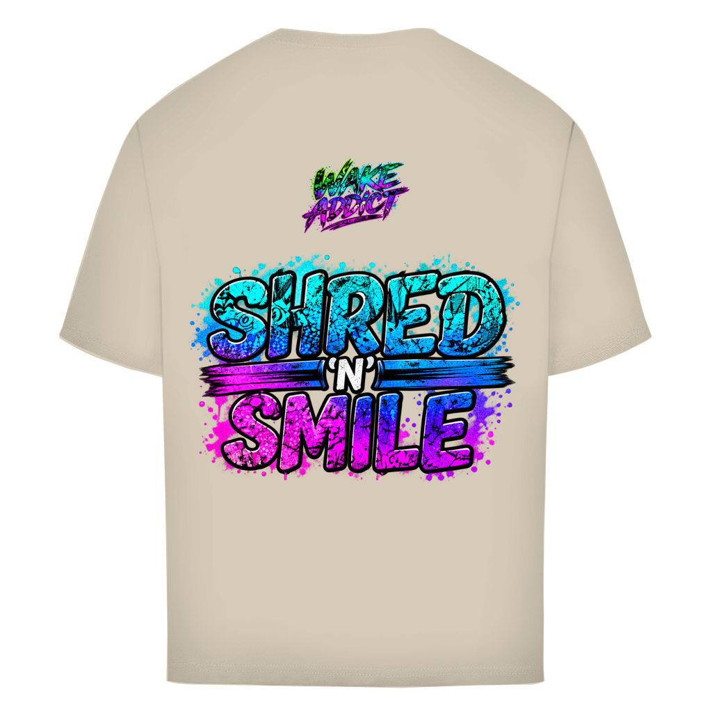 Shred 'N" Smile Wake Addict - Oversize T-Shirt (Unisex)