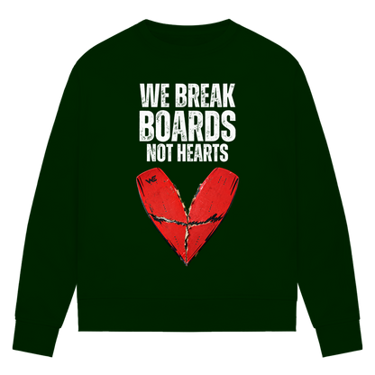 We Break Boards Not Hearts - Sweatshirt (Damen)