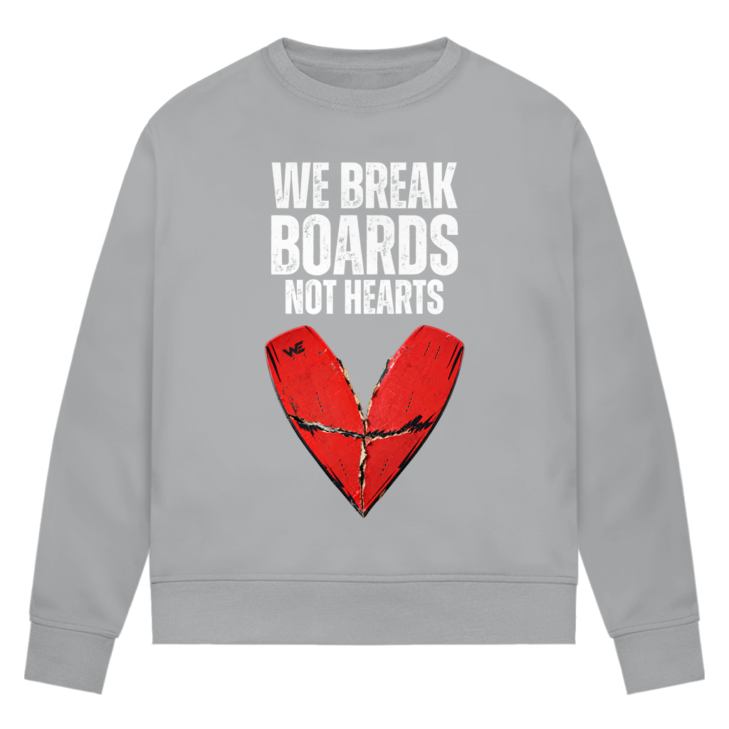 We Break Boards Not Hearts - Sweatshirt (Damen)