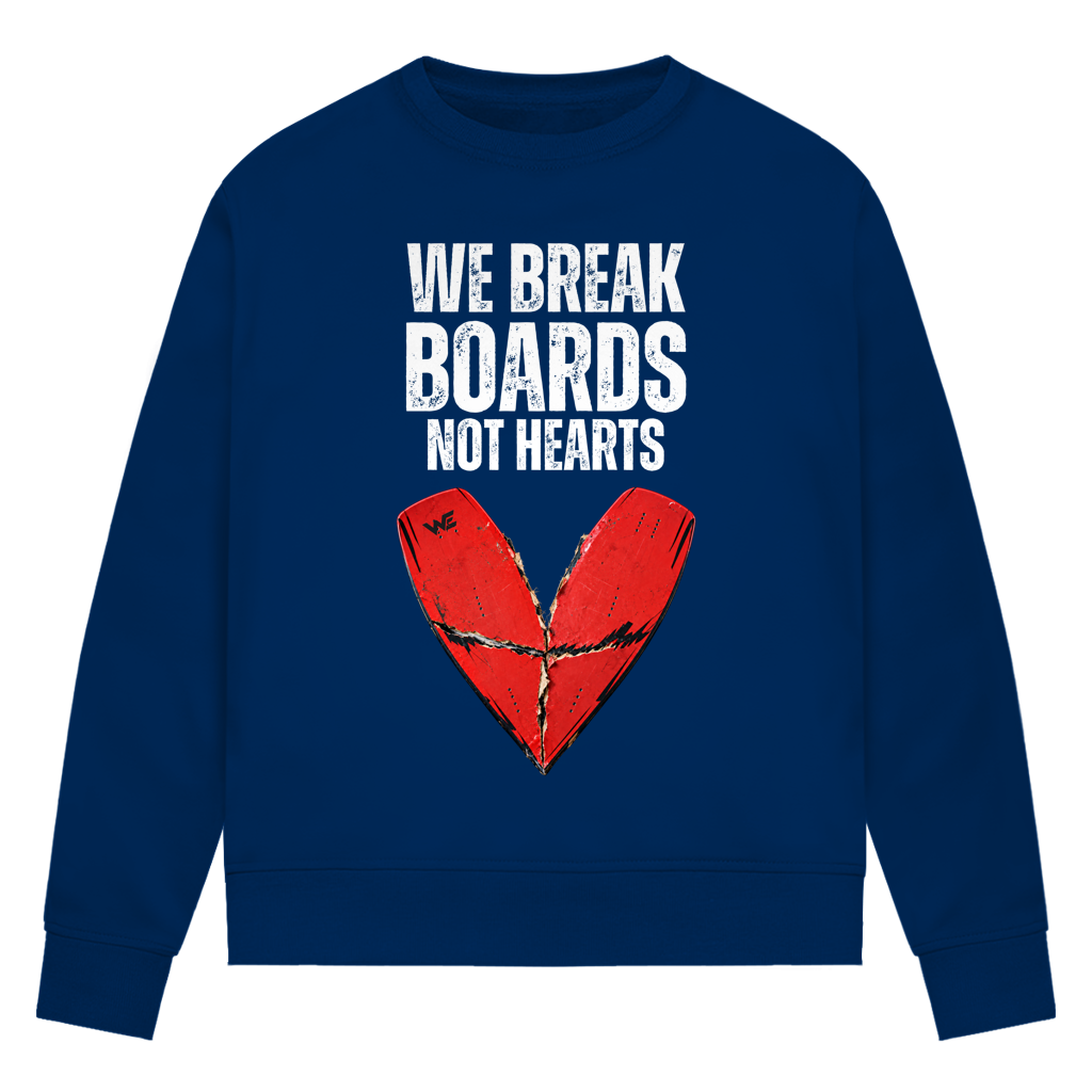 We Break Boards Not Hearts - Sweatshirt (Damen)