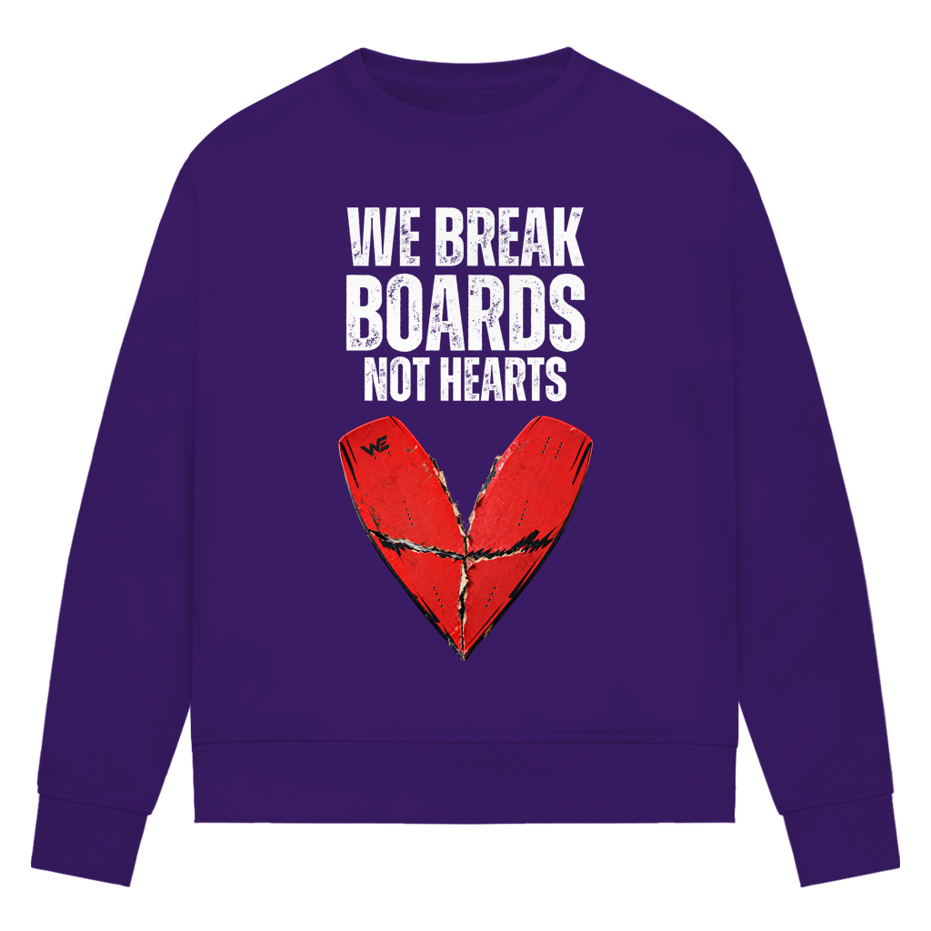 We Break Boards Not Hearts - Sweatshirt (Damen)