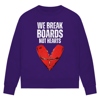 We Break Boards Not Hearts - Sweatshirt (Damen)