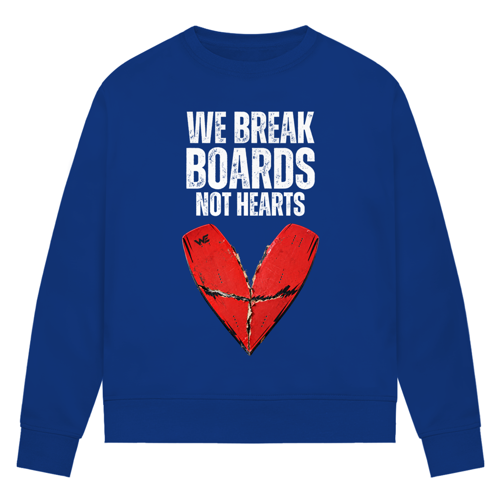 We Break Boards Not Hearts - Sweatshirt (Damen)