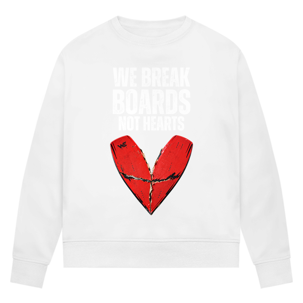 We Break Boards Not Hearts - Sweatshirt (Damen)