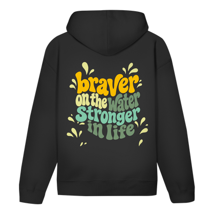 Braver On The Water Stronger In Life - Hoodie (Damen)