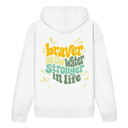 Braver On The Water Stronger In Life - Hoodie (Damen)