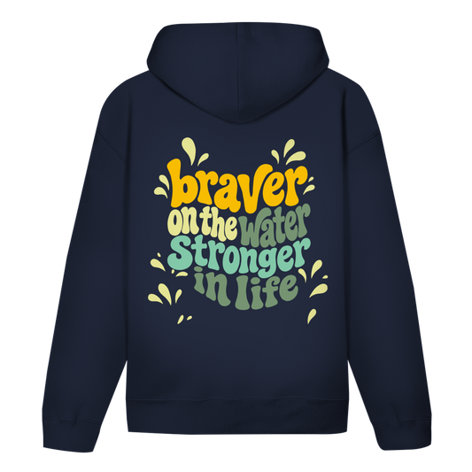Braver On The Water Stronger In Life - Hoodie (Damen)