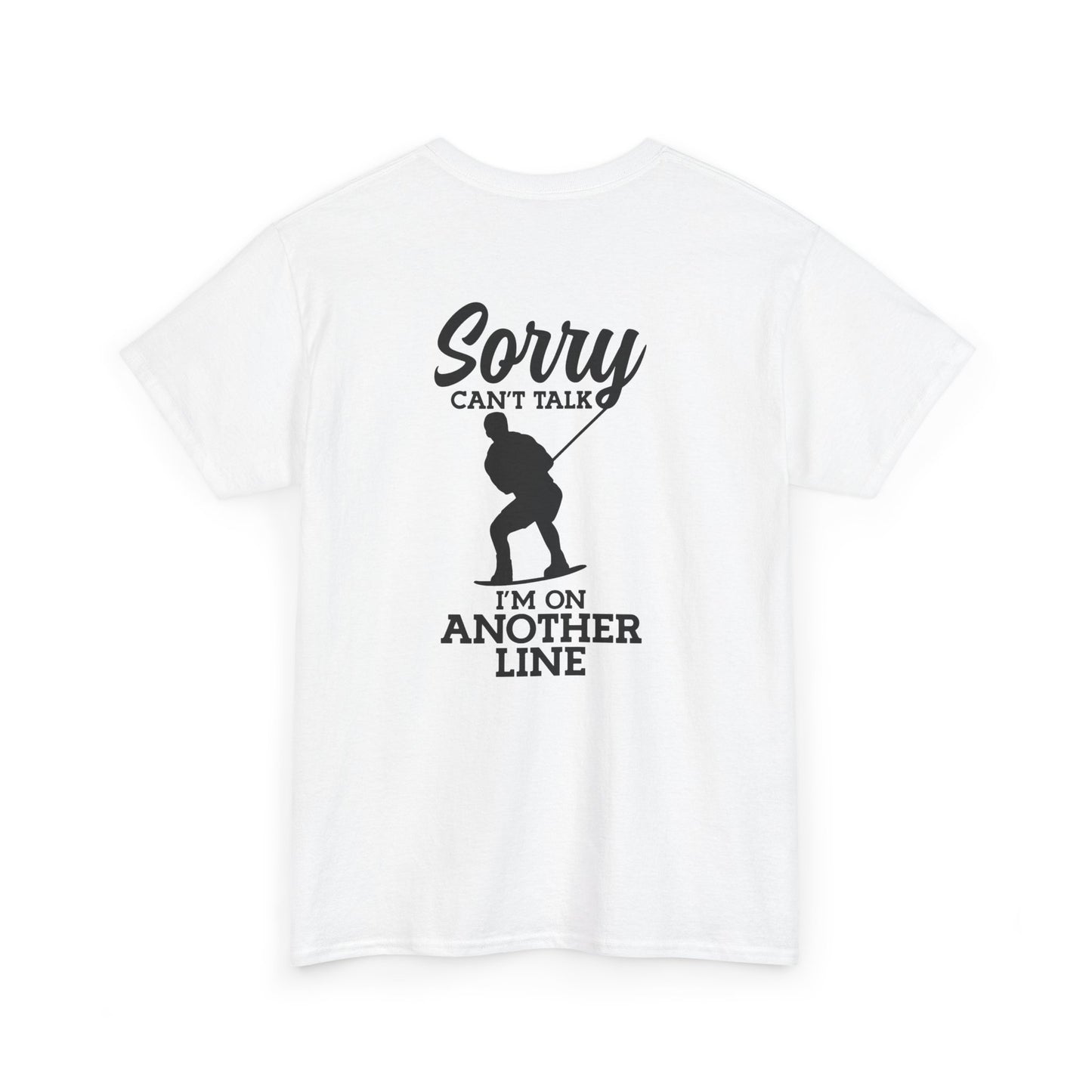 Wakeboard T-Shirt - "Sorry, can't talk - I'm on another line"
