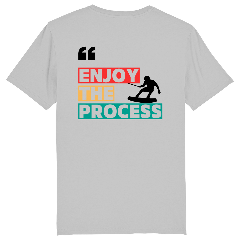 Unisex T-Shirt "Enjoy The Process"