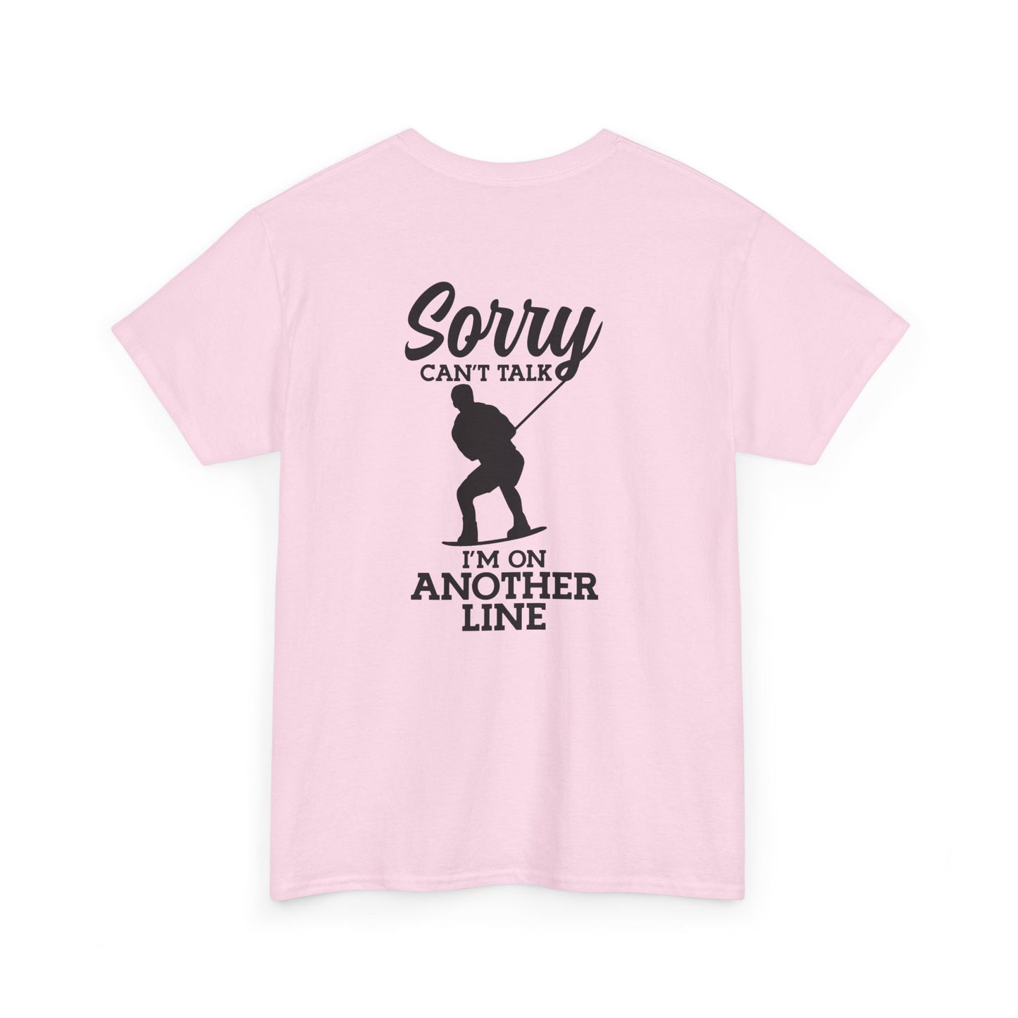 Wakeboard T-Shirt - "Sorry, can't talk - I'm on another line"