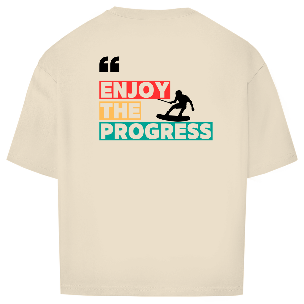 Oversize T-Shirt "Enjoy The Progress"