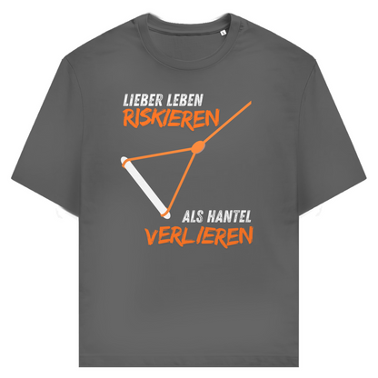 Unisex T-Shirt "Lieber Lebens riskieren als Hantel verlieren"